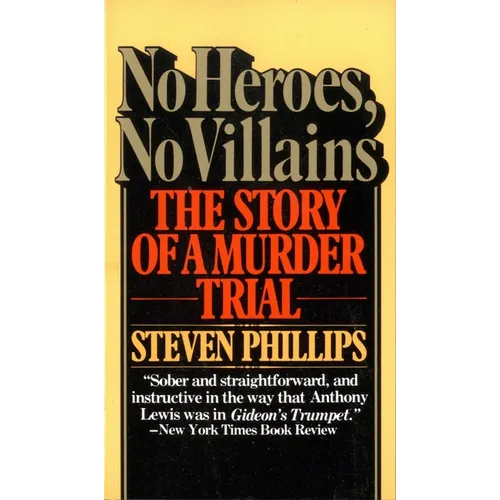 No Heroes, No Villains: The Story of a Murder Trial - Paperback
