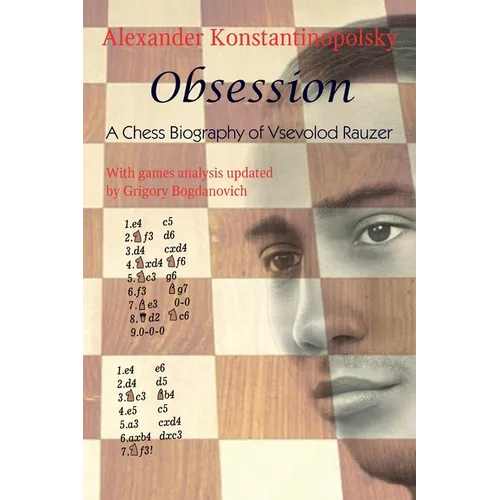 Obsession: A Chess Biography of Vsevolod Rauzer - Paperback