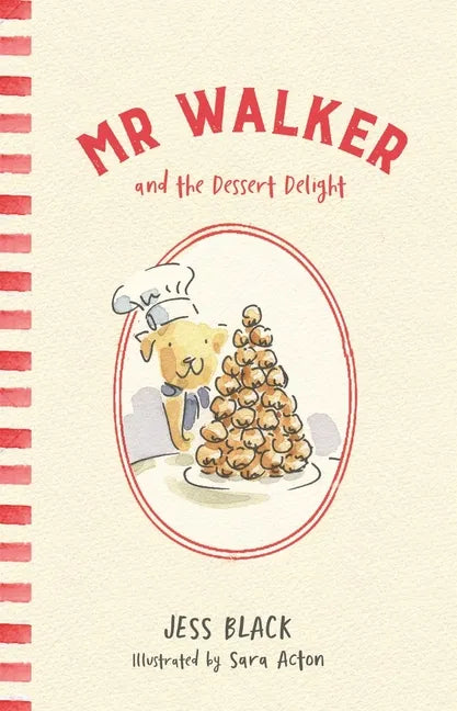 MR Walker and the Dessert Delight - Hardcover