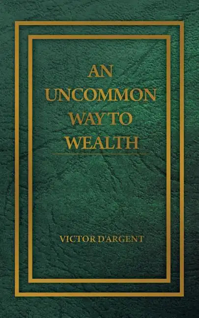 An Uncommon Way to Wealth - Paperback