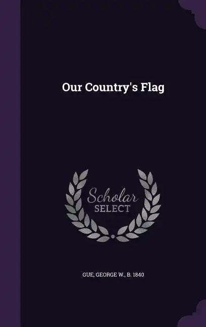 Our Country's Flag - Hardcover