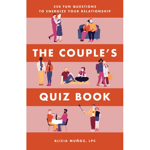 The Couple's Quiz Book: 350 Fun Questions to Energize Your Relationship - Paperback