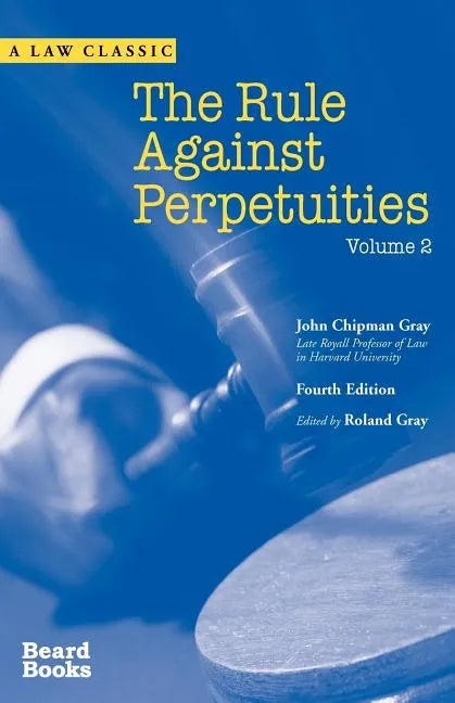 The Rule Against Perpetuities, Fourth Edition, Vol. 2 - Paperback
