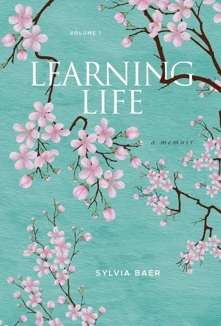 Learning Life: A Memoir - Hardcover