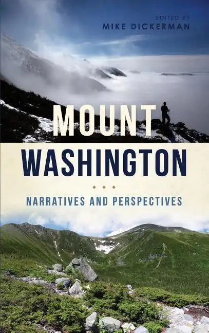 Mount Washington: Narratives and Perspectives - Hardcover