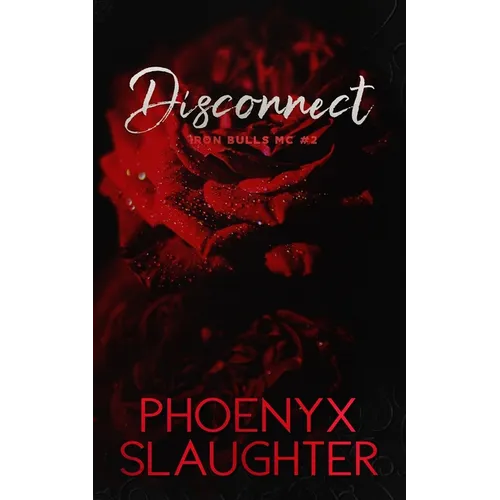 Disconnect (Iron Bulls MC #2) - Paperback
