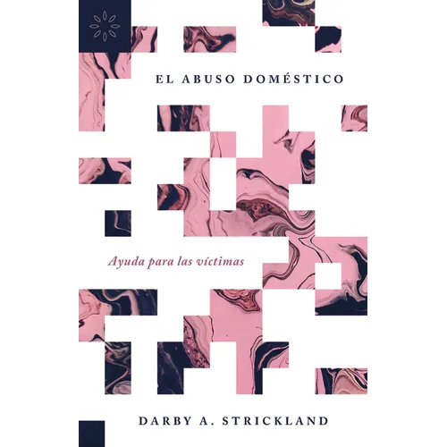 El Abuso Doméstico: Ayuda Para Las Víctimas - Paperback