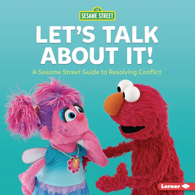 Let's Talk about It!: A Sesame Street (R) Guide to Resolving Conflict - Library Binding
