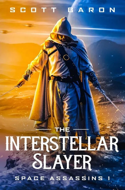 The Interstellar Slayer: Space Assassins 1 - Paperback