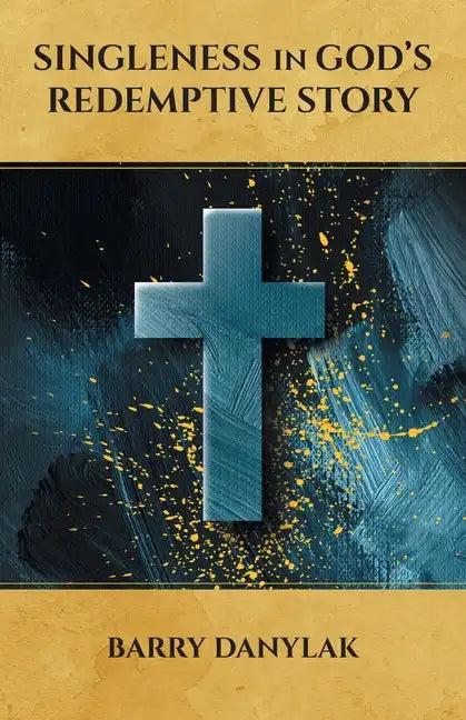 Singleness in God's Redemptive Story - Paperback