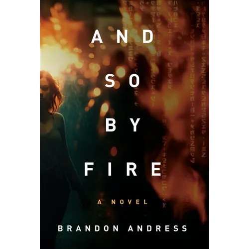 And So By Fire - Hardcover