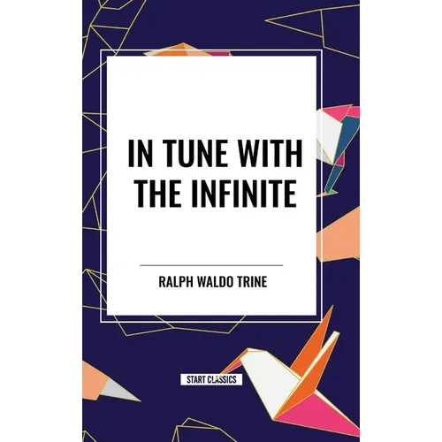 In Tune with the Infinite - Hardcover