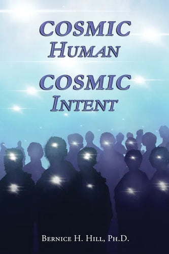 Cosmic Human Cosmic Intent - Paperback