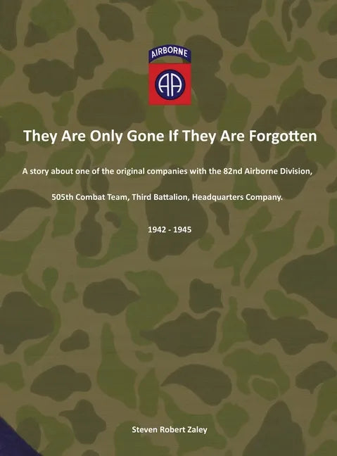 They Are Only Gone If They Are Forgotten - Hardcover