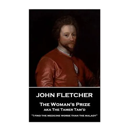 John Fletcher - The Woman's Prize: 