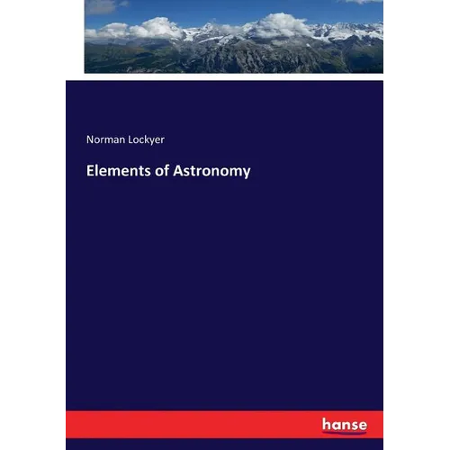 Elements of Astronomy - Paperback