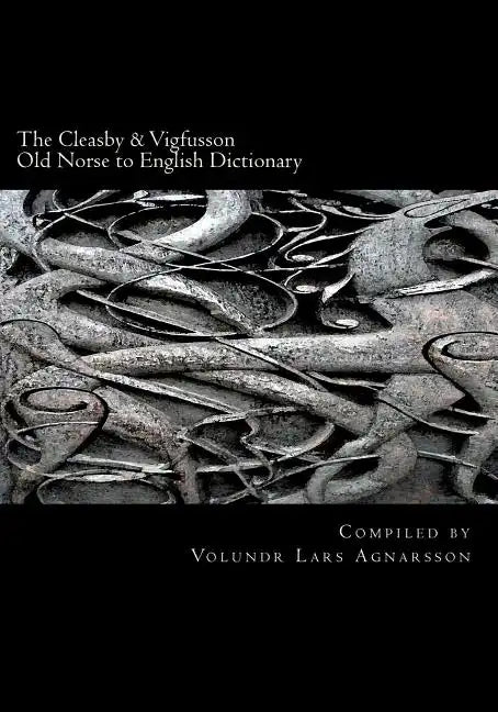 The Cleasby & Vigfusson Old Norse to English Dictionary - Paperback