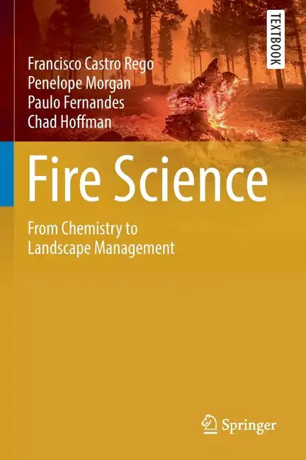 Fire Science: From Chemistry to Landscape Management - Paperback
