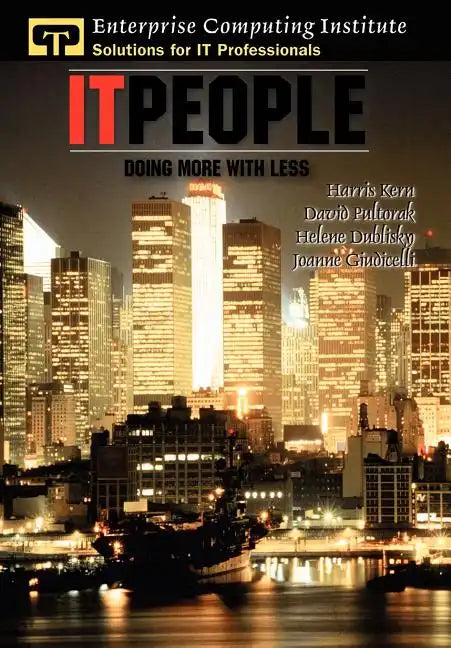 IT People: Doing More With Less - Hardcover