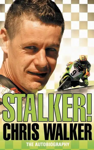 Stalker! Chris Walker: The Autobiography - Paperback
