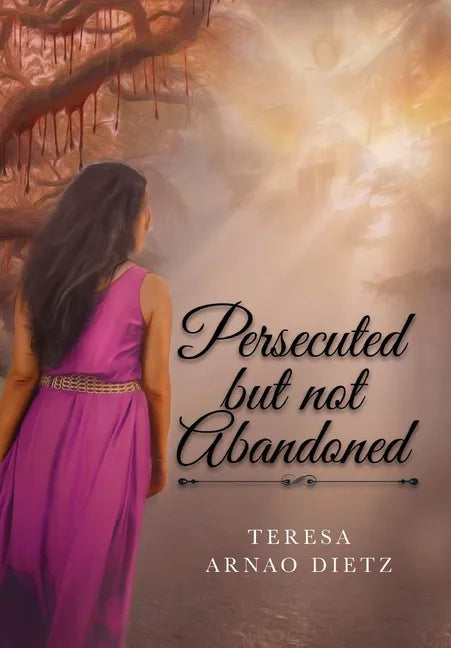 Persecuted But Not Abandoned - Hardcover