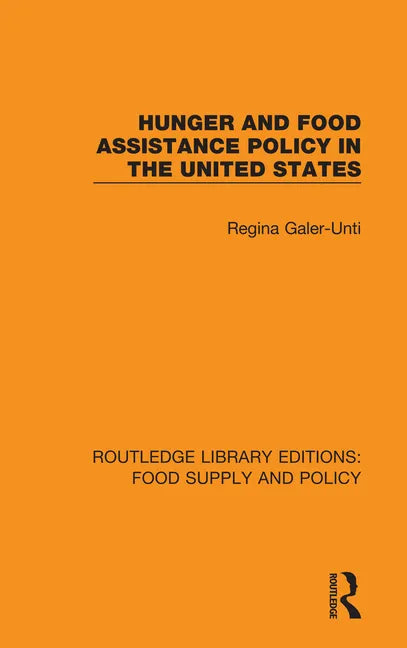 Hunger and Food Assistance Policy in the United States - Paperback