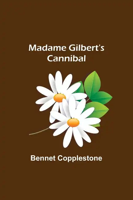 Madame Gilbert's Cannibal - Paperback