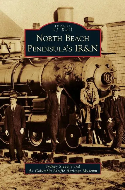North Beach Peninsula's IR&N - Hardcover