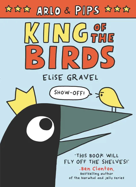 Arlo & Pips: King of the Birds: A Graphic Novel - Hardcover