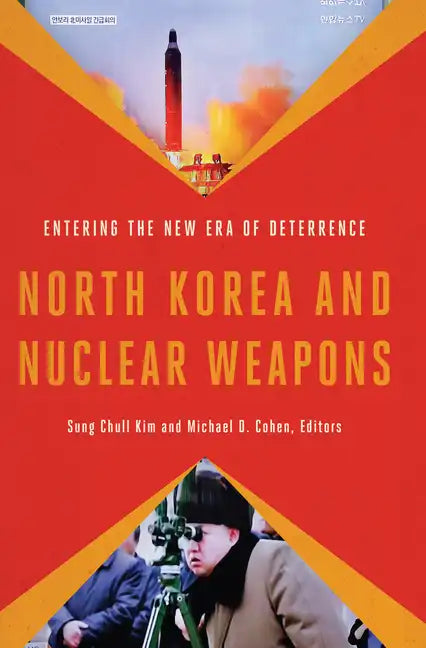North Korea and Nuclear Weapons: Entering the New Era of Deterrence - Paperback