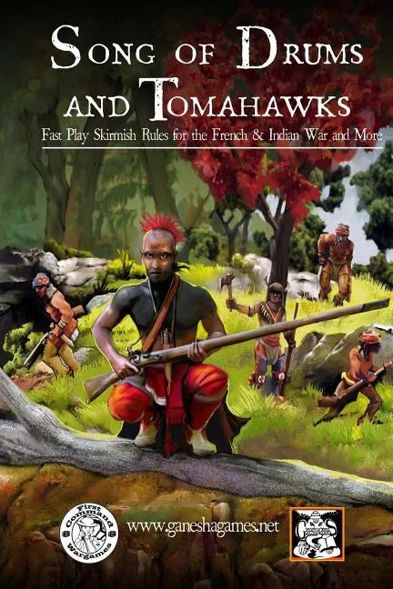 Song of Drums and Tomahawks: Fast Play Skirmish Rules for the French & Indian War and More - Paperback