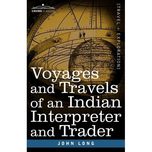Voyages and Travels of an Indian Interpreter and Trader - Paperback