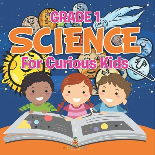 Grade 1 Science: For Curious Kids (Science Books) - Paperback