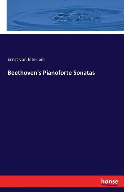 Beethoven's Pianoforte Sonatas - Paperback