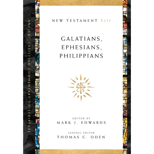 Galatians, Ephesians, Philippians: Volume 8 Volume 8 - Paperback