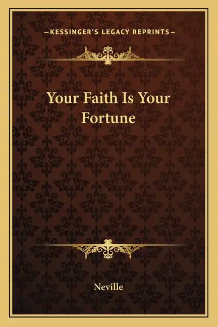 Your Faith Is Your Fortune - Paperback