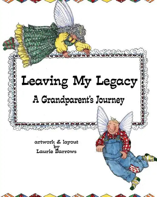 Leaving My Legacy: A Grandparent's Journey - Paperback