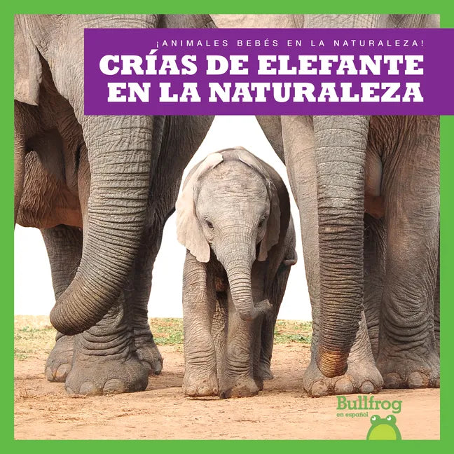 Crías de Elefante En La Naturaleza (Elephant Calves in the Wild) - Library Binding