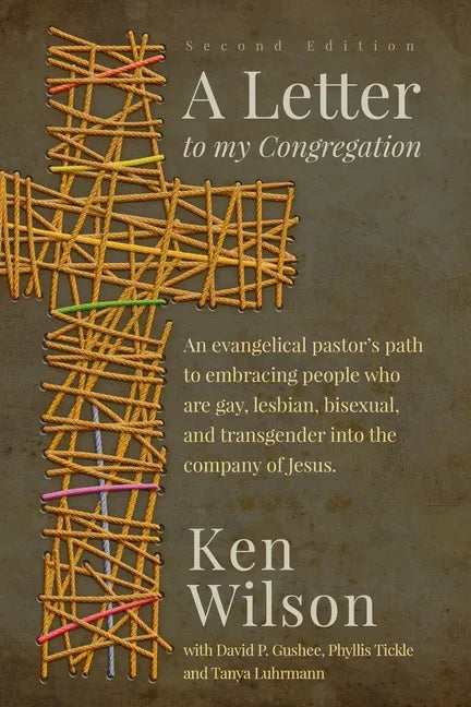 A Letter to My Congregation, Second Edition: An evangelical pastor's path to embracing people who are gay, lesbian, bisexual and transgender into the - Paperback