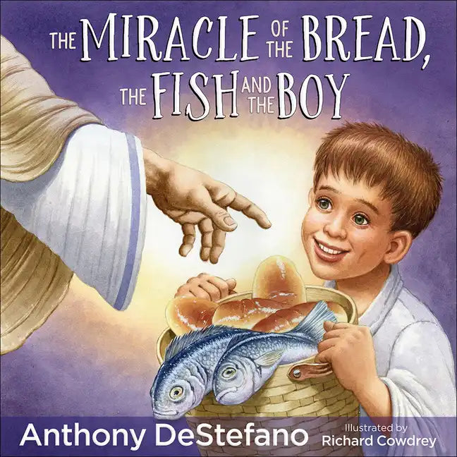 The Miracle of the Bread, the Fish, and the Boy - Hardcover