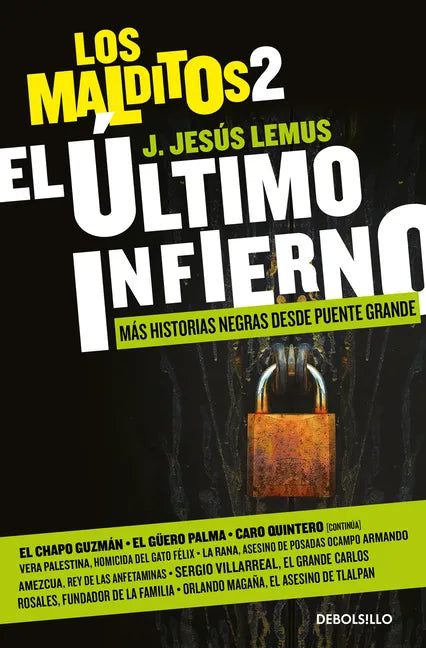 El Último Infierno: Más Historias Negras Desde Puente Grande / The Last Hell. the Damned 2 - Paperback