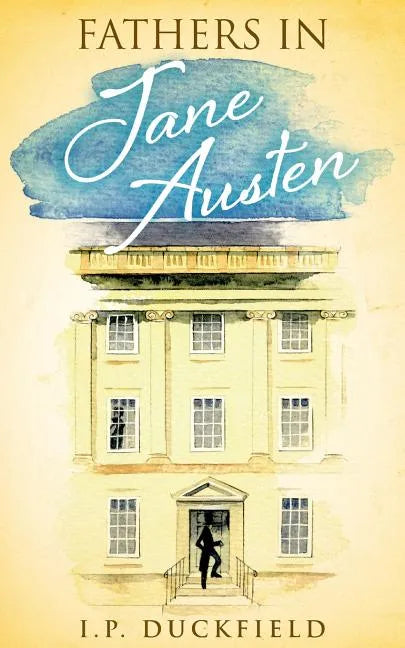 Fathers in Jane Austen - Paperback