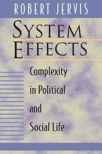 System Effects: Complexity in Political and Social Life - Paperback