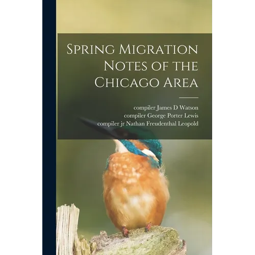 Spring Migration Notes of the Chicago Area - Paperback