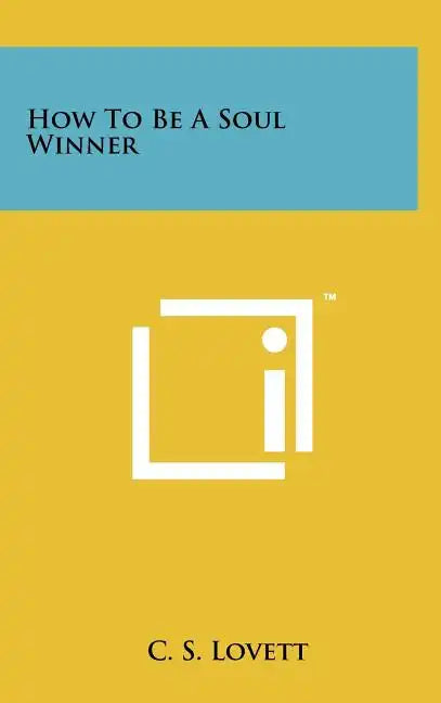 How to Be a Soul Winner - Hardcover
