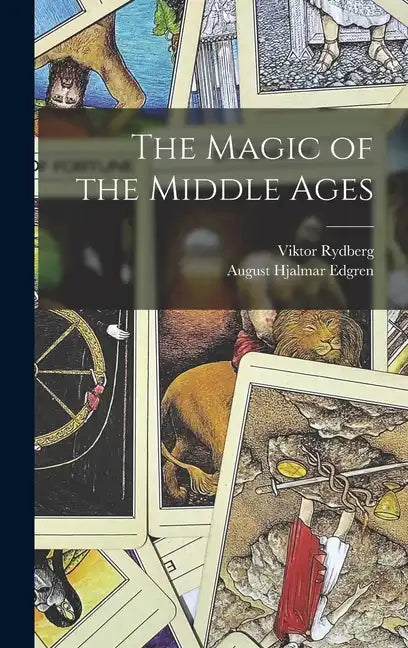 The Magic of the Middle Ages - Hardcover