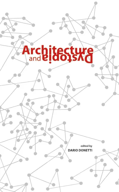 Architecture and Dystopia - Paperback