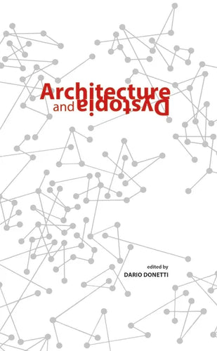 Architecture and Dystopia - Paperback