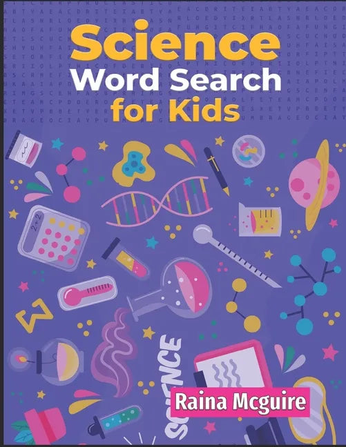 Science Word Search for Kids: A Science Word Search Activity Book With 101 Puzzles for Kids 9-12 - Paperback