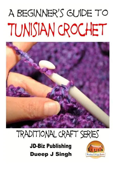 A Beginner's Guide to Tunisian Crochet - Paperback